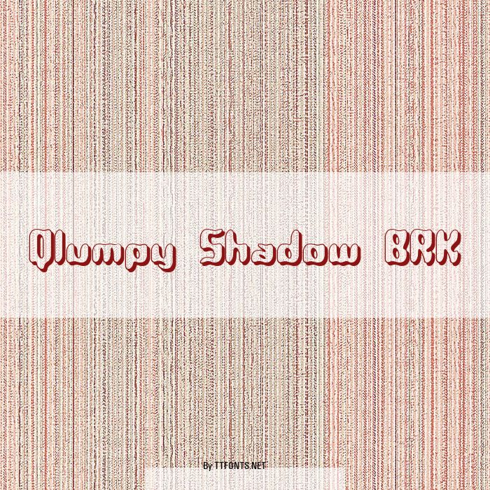 Qlumpy Shadow BRK example